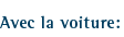 Avec la voiture:
