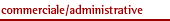 commerciale/administrative